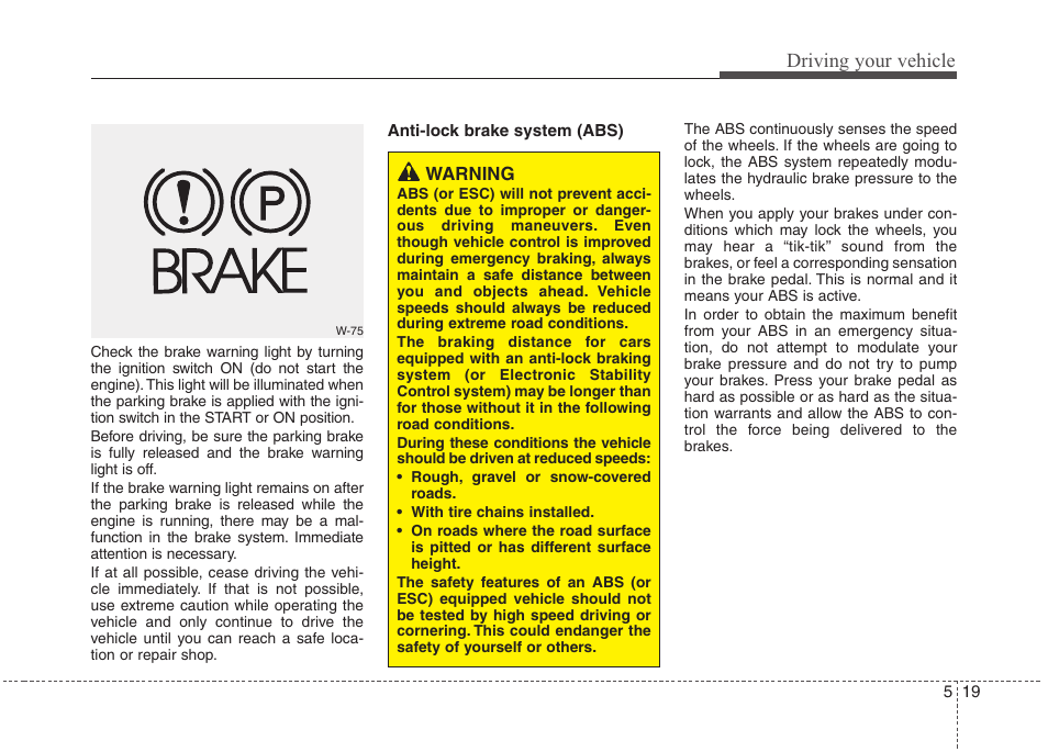 Driving your vehicle | Hyundai 2012 Accent User Manual | Page 217 / 370