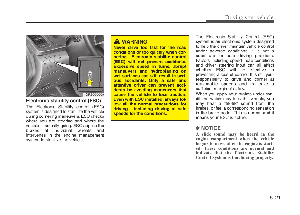 Driving your vehicle | Hyundai 2012 Accent User Manual | Page 219 / 370