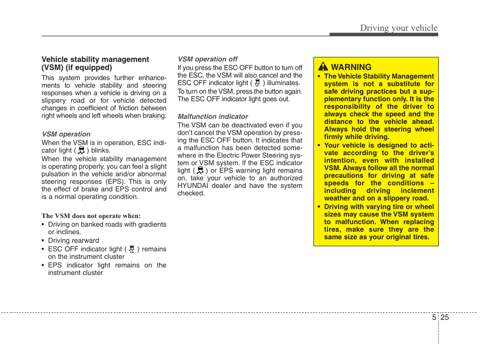 Driving your vehicle | Hyundai 2012 Accent User Manual | Page 223 / 370