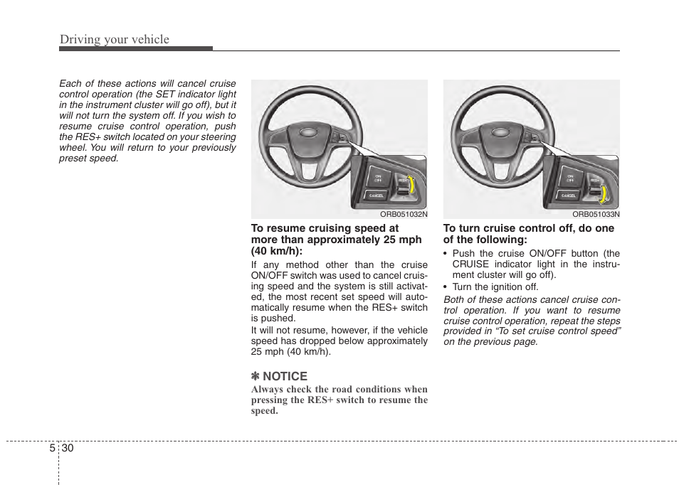 Driving your vehicle | Hyundai 2012 Accent User Manual | Page 228 / 370