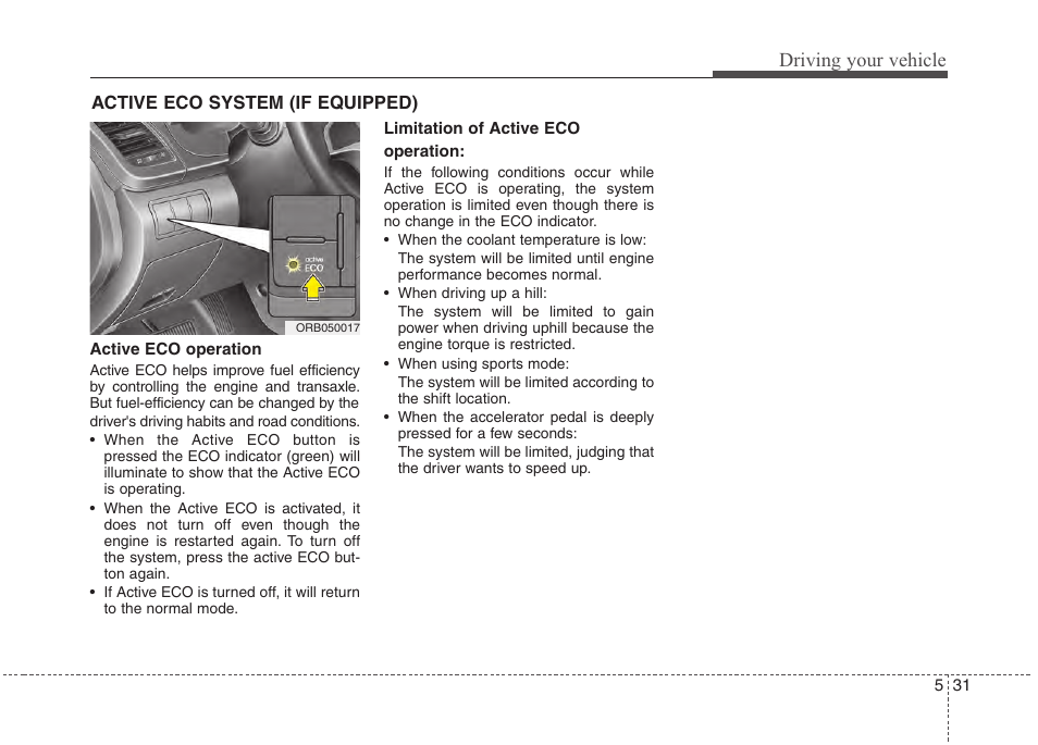 Driving your vehicle | Hyundai 2012 Accent User Manual | Page 229 / 370