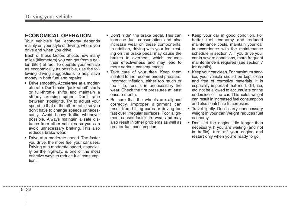 Driving your vehicle | Hyundai 2012 Accent User Manual | Page 230 / 370