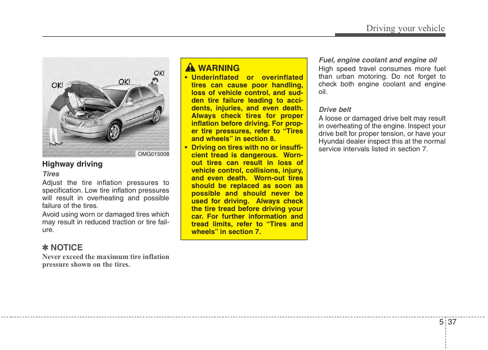 Driving your vehicle | Hyundai 2012 Accent User Manual | Page 235 / 370