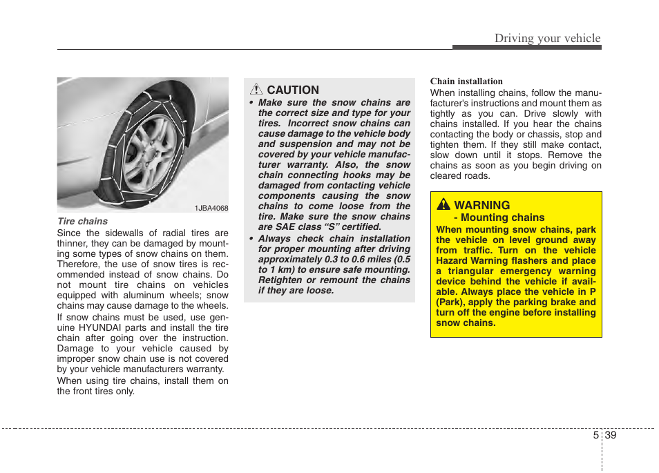 Driving your vehicle | Hyundai 2012 Accent User Manual | Page 237 / 370