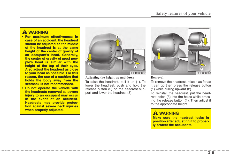 Safety features of your vehicle | Hyundai 2012 Accent User Manual | Page 27 / 370