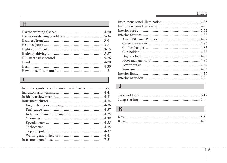 Ih j k | Hyundai 2012 Accent User Manual | Page 366 / 370