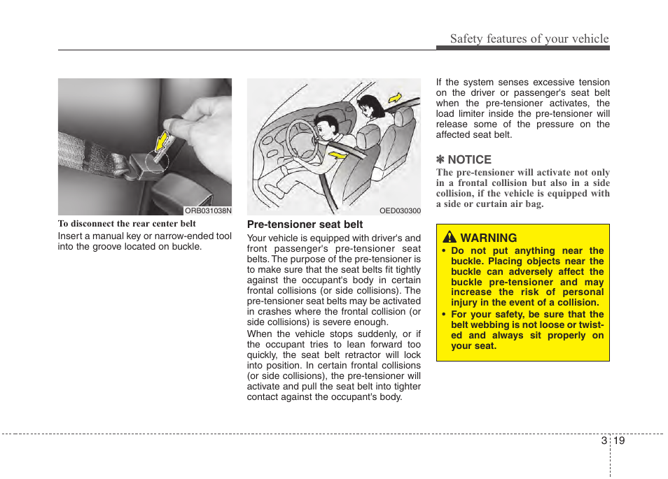 Safety features of your vehicle | Hyundai 2012 Accent User Manual | Page 37 / 370