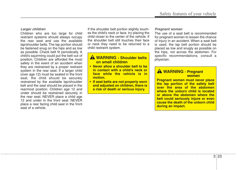 Safety features of your vehicle | Hyundai 2012 Accent User Manual | Page 41 / 370