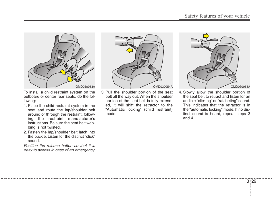 Safety features of your vehicle | Hyundai 2012 Accent User Manual | Page 47 / 370