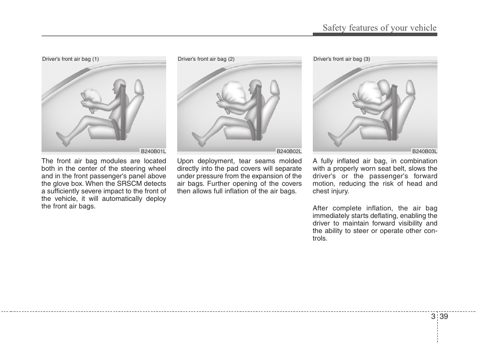 Safety features of your vehicle | Hyundai 2012 Accent User Manual | Page 57 / 370