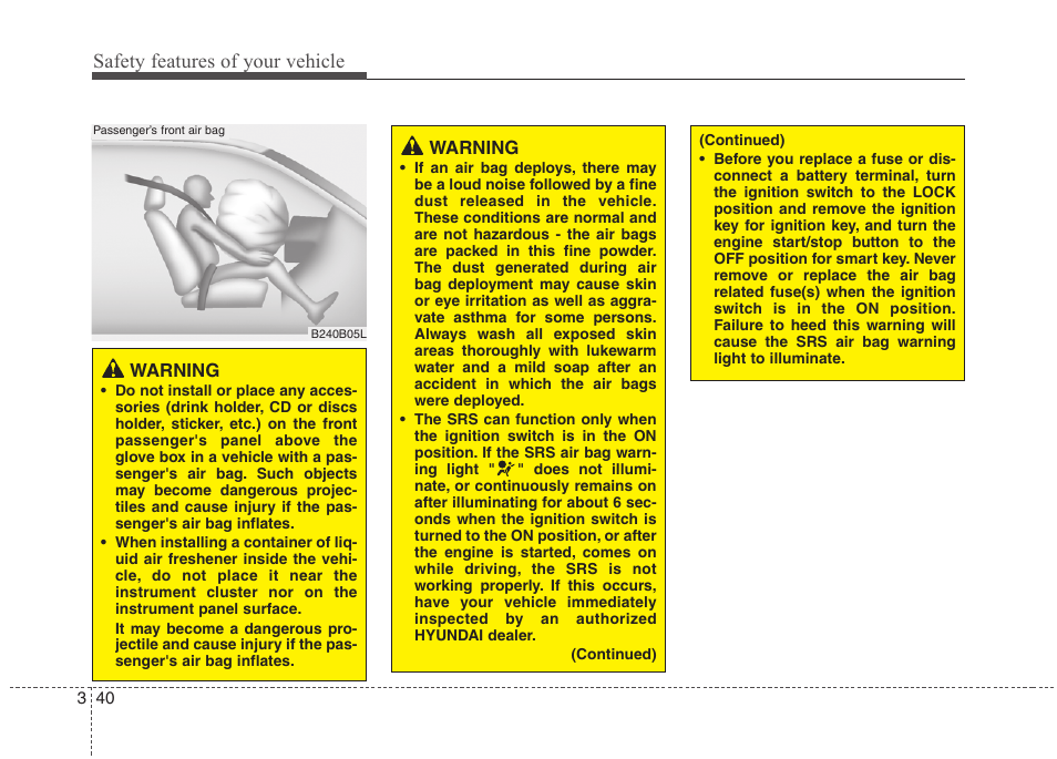 Safety features of your vehicle | Hyundai 2012 Accent User Manual | Page 58 / 370