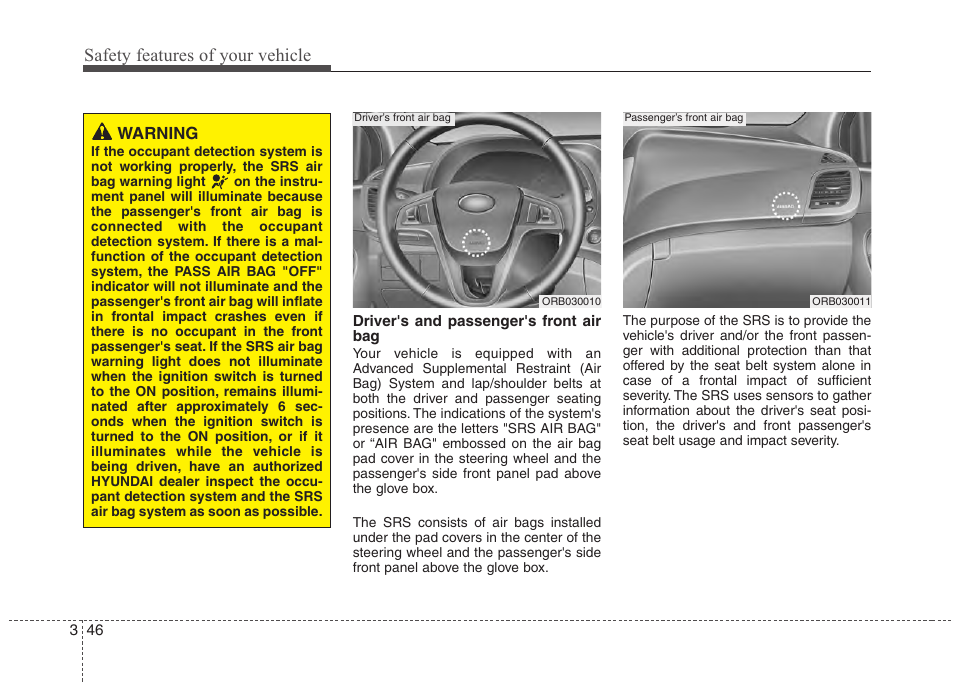 Safety features of your vehicle | Hyundai 2012 Accent User Manual | Page 64 / 370