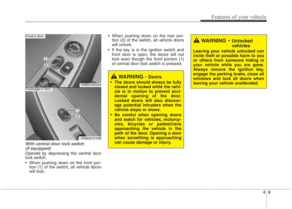 Features of your vehicle | Hyundai 2012 Accent User Manual | Page 87 / 370