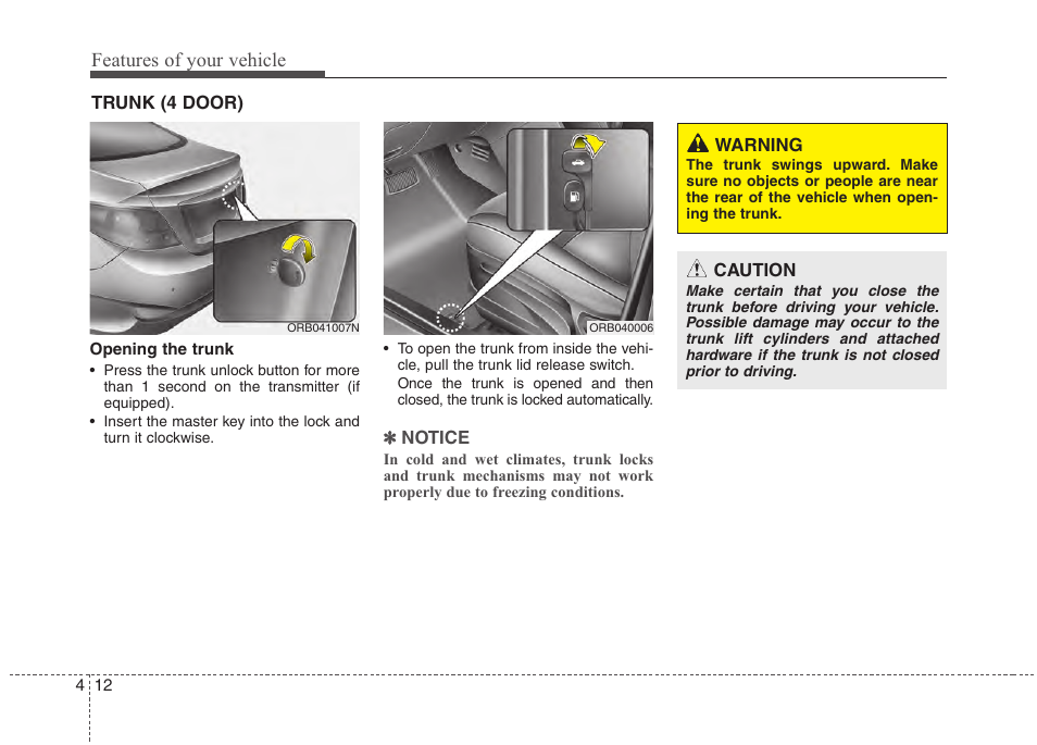 Features of your vehicle | Hyundai 2012 Accent User Manual | Page 90 / 370