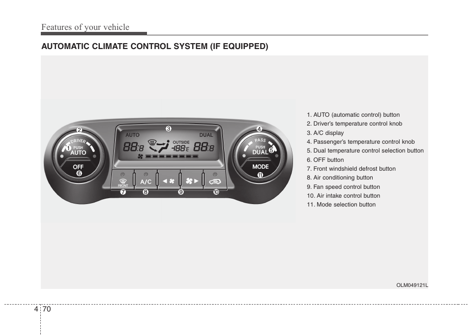 Features of your vehicle | Hyundai 2011 Tucson User Manual | Page 151 / 382