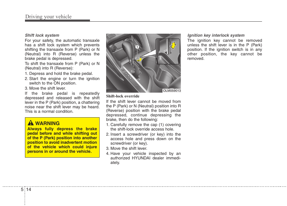 Driving your vehicle | Hyundai 2011 Tucson User Manual | Page 215 / 382