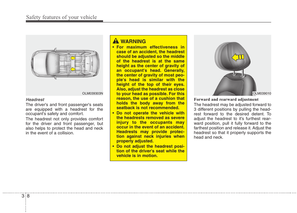 Safety features of your vehicle | Hyundai 2011 Tucson User Manual | Page 26 / 382