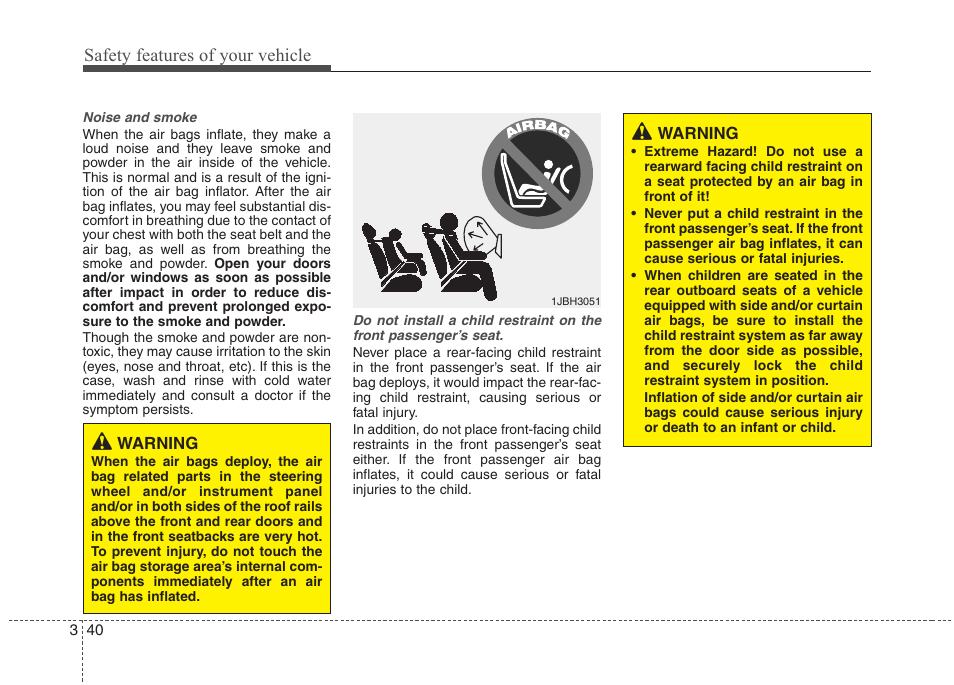 Safety features of your vehicle | Hyundai 2011 Tucson User Manual | Page 58 / 382