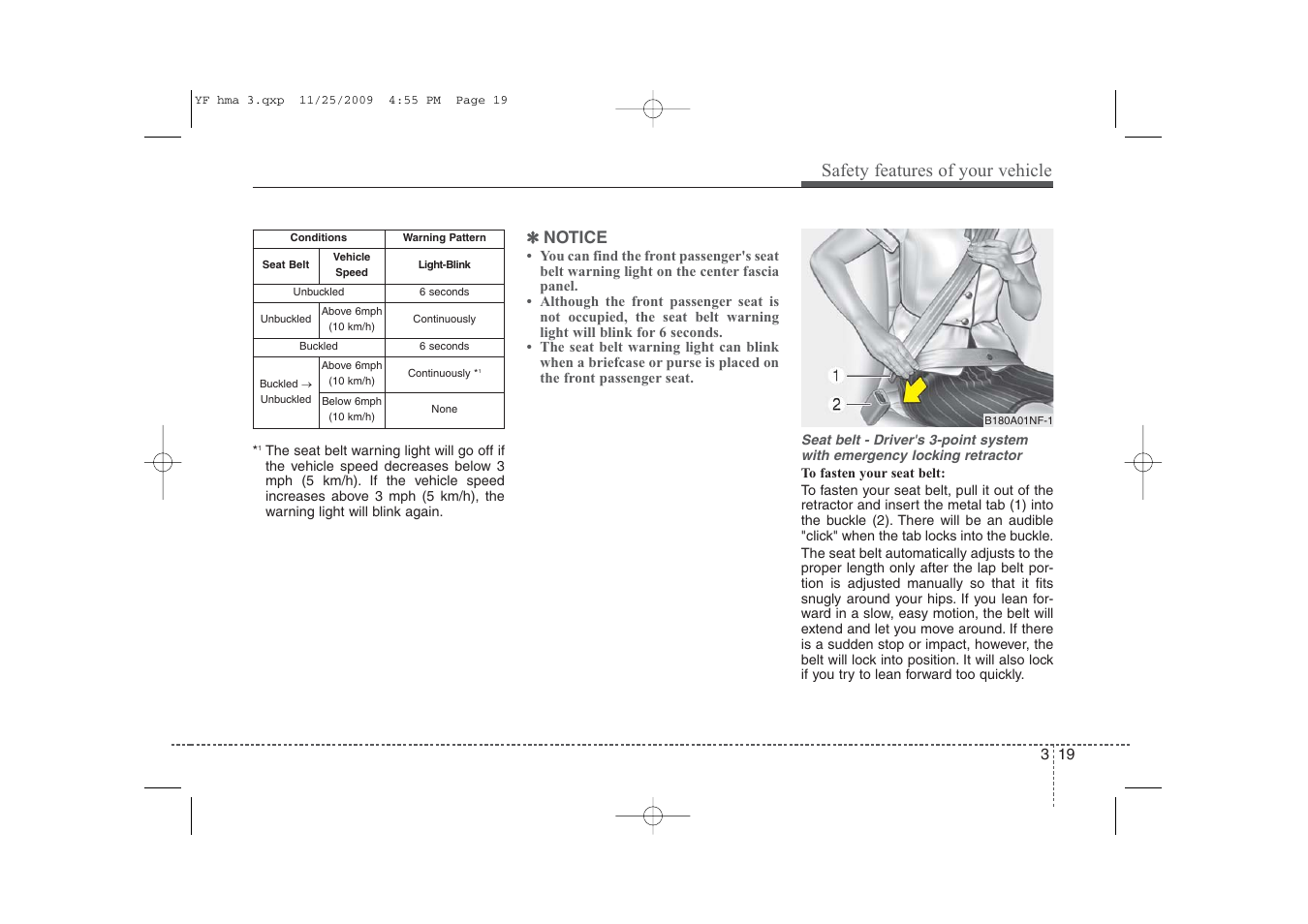 Safety features of your vehicle, Notice | Hyundai 2011 Sonata User Manual | Page 36 / 380