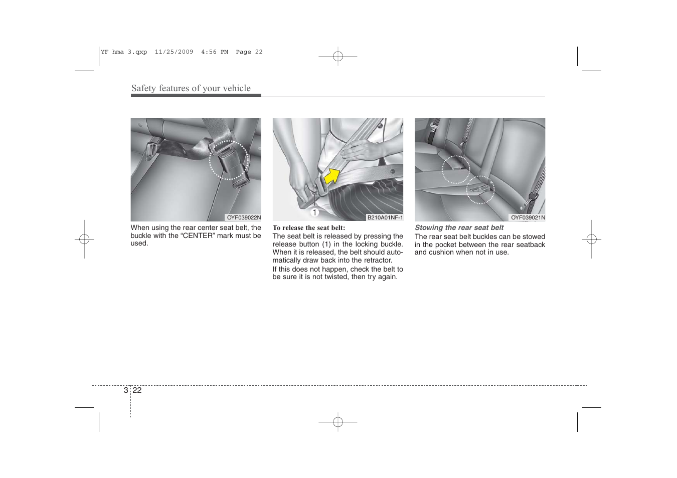 Safety features of your vehicle | Hyundai 2011 Sonata User Manual | Page 39 / 380