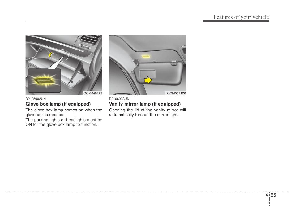 Features of your vehicle | Hyundai 2010 Santa Fe User Manual | Page 144 / 408