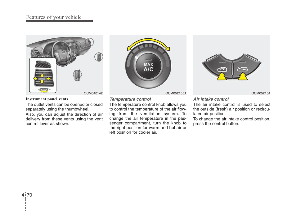 Features of your vehicle | Hyundai 2010 Santa Fe User Manual | Page 149 / 408