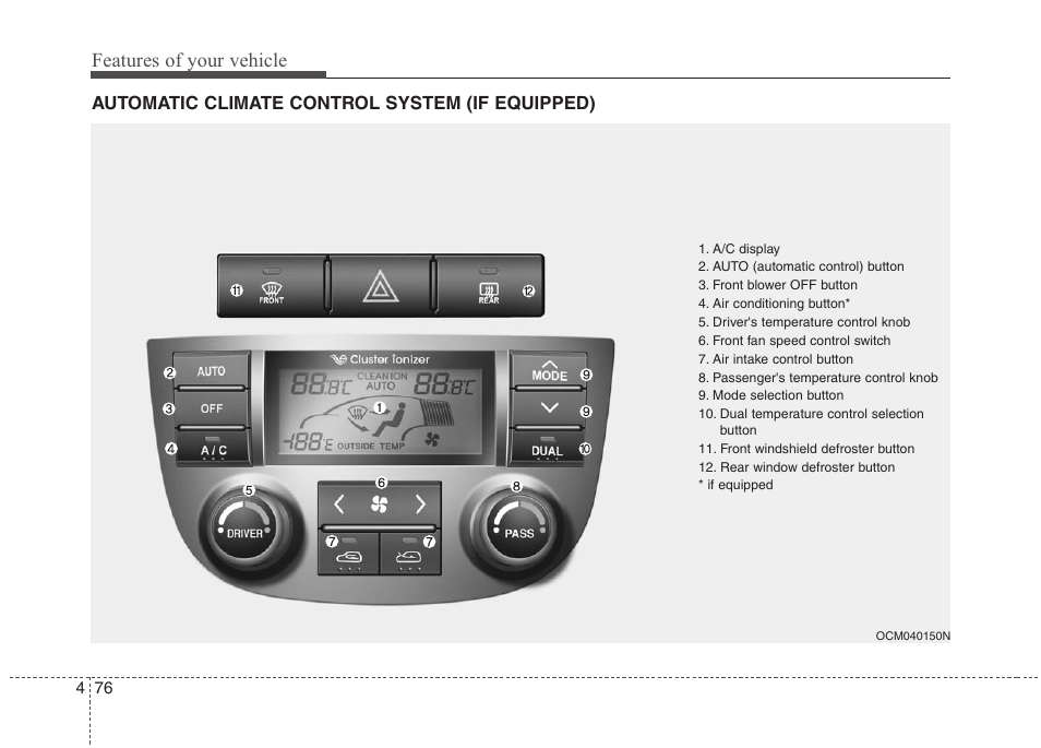 Features of your vehicle | Hyundai 2010 Santa Fe User Manual | Page 155 / 408