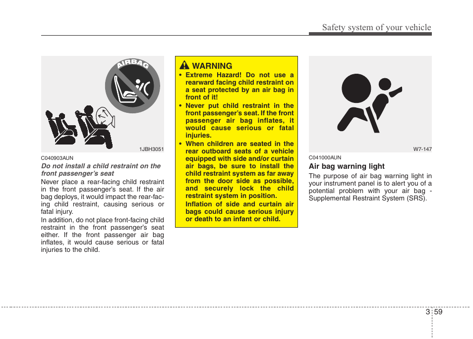 Safety system of your vehicle | Hyundai 2010 Santa Fe User Manual | Page 76 / 408