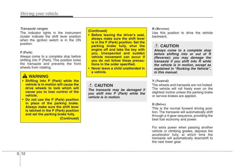 Driving your vehicle | Hyundai 2010 Elantra User Manual | Page 204 / 348