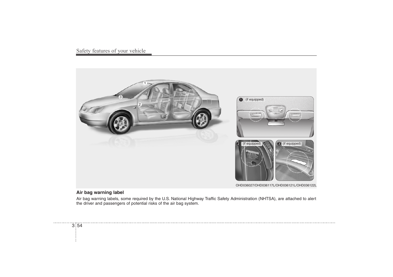 Safety features of your vehicle | Hyundai 2008 Elantra User Manual | Page 73 / 360