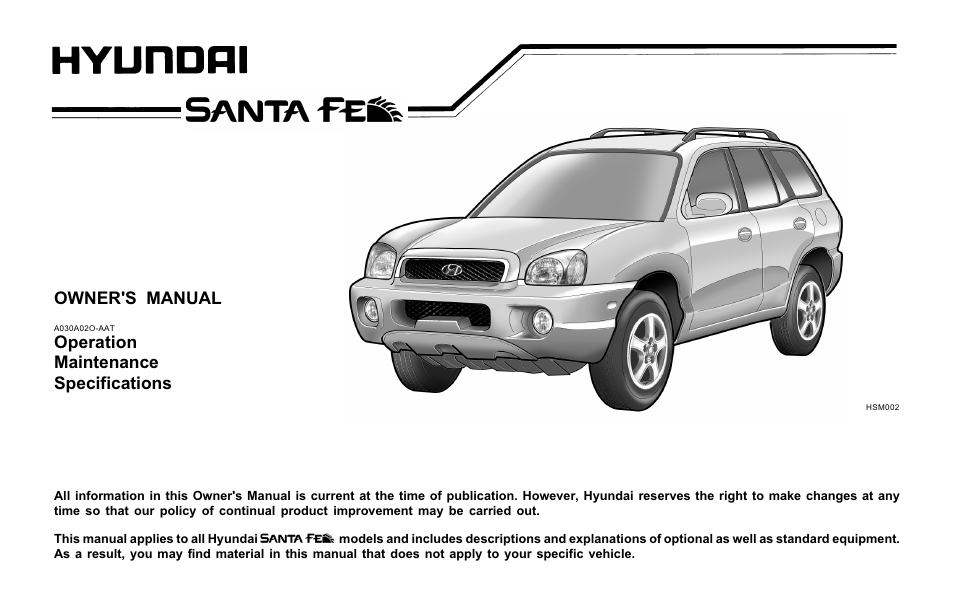 Owner's manual, Operation maintenance specifications | Hyundai 2004 Santa Fe User Manual | Page 4 / 253