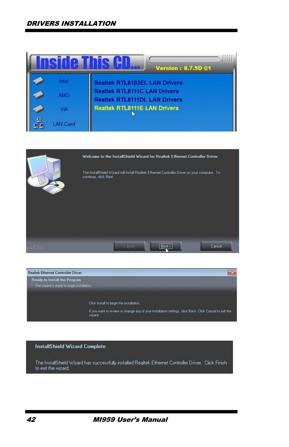 Click realtek rtl8111e landrivers, When the welcome screen appears, click next, Now click install | Installshield wizard is complete. click finish, Drivers installation 42, Mi959 user’s manual | IBASE MI959 User Manual | Page 46 / 52