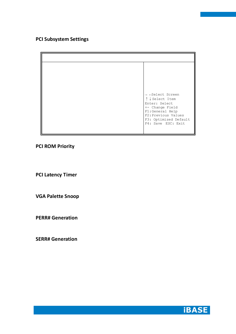 Pci subsystem settings, Pci rom priority, Pci latency timer | Vga palette snoop, Perr# generation, Serr# generation | IBASE ASTUT-XX1-PC1S User Manual | Page 46 / 74