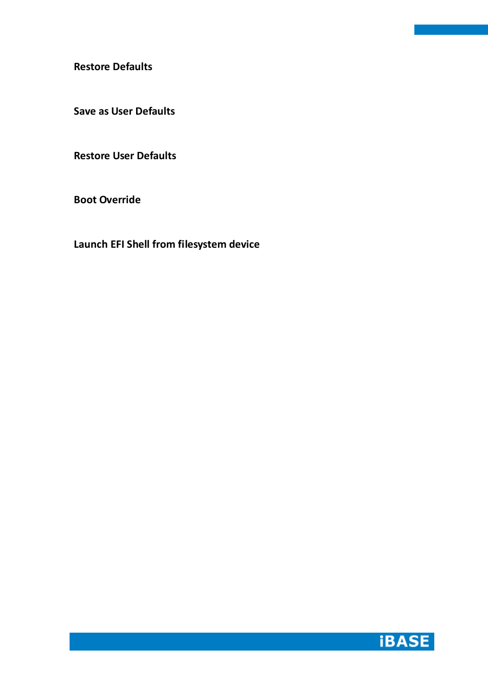 Restore defaults, Save as user defaults, Restore user defaults | Boot override, Launch efi shell from filesystem device | IBASE ASTUT-XX1-PC1S User Manual | Page 66 / 74