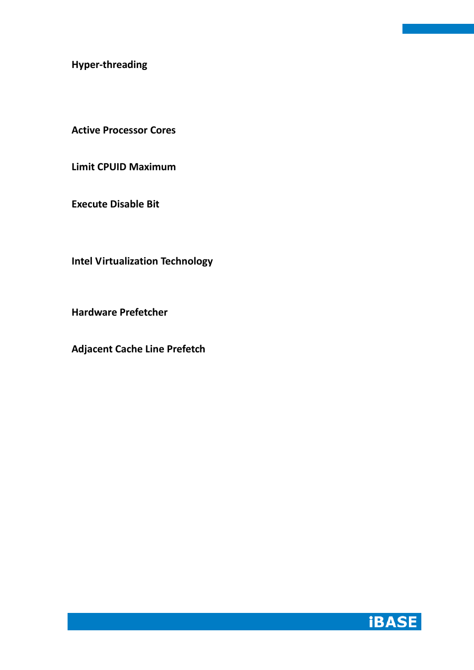 Hyper-threading, Active processor cores, Limit cpuid maximum | Execute disable bit, Intel virtualization technology, Hardware prefetcher, Adjacent cache line prefetch | IBASE IPPCXXA9-RE User Manual | Page 40 / 76