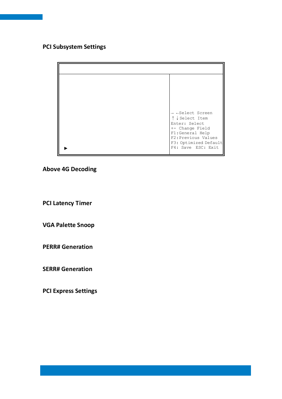 Pci subsystem settings, Above 4g decoding, Pci latency timer | Vga palette snoop, Perr# generation, Serr# generation, Pci express settings | IBASE IPPCXXB9-RE User Manual | Page 37 / 77