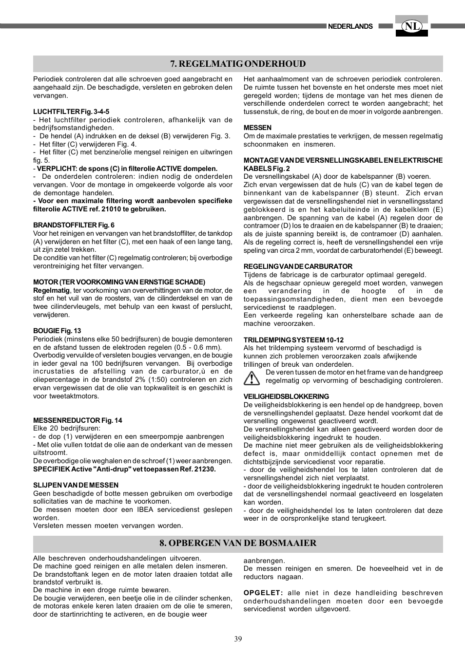 Regelmatig onderhoud, Opbergen van de bosmaaier | IBEA TS2360 Series User Manual | Page 39 / 48