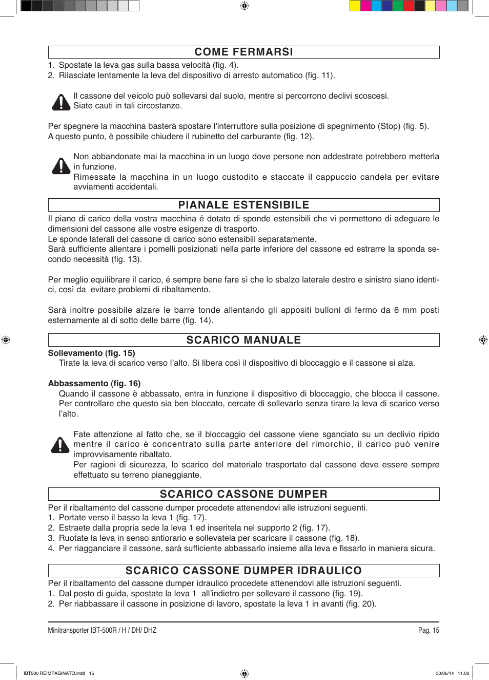 Come fermarsi, Scarico manuale pianale estensibile, Scarico cassone dumper | Scarico cassone dumper idraulico | IBEA IBT-500 Series User Manual | Page 15 / 64