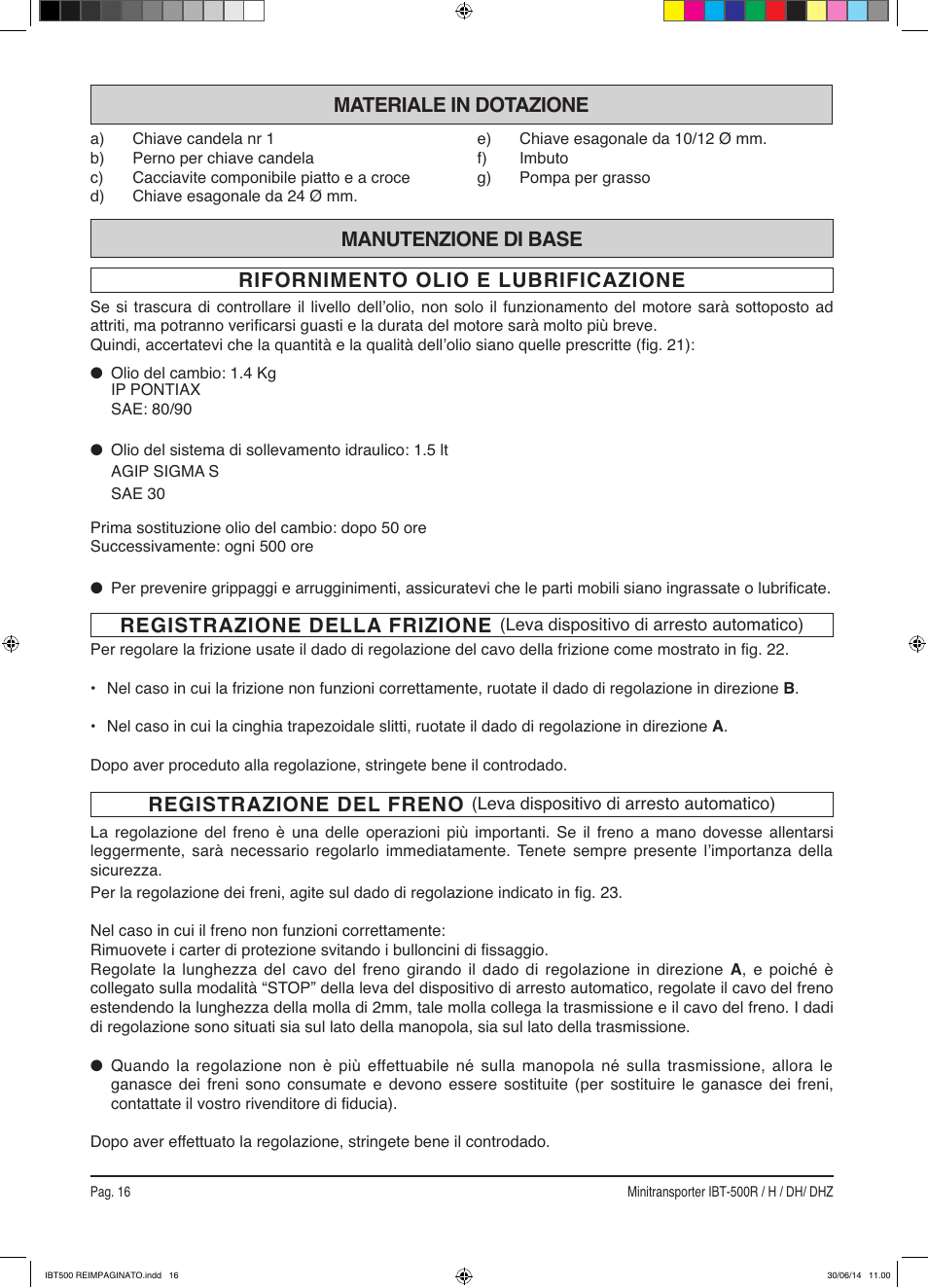 Materiale in dotazione, Registrazione della frizione, Registrazione del freno | IBEA IBT-500 Series User Manual | Page 16 / 64