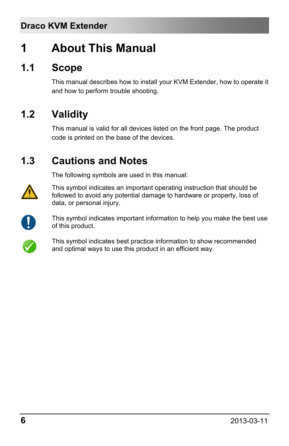 1 about this manual, 1 scope, 2 validity | 3 cautions and notes, 1 about, This manual, 3 cautions, And notes, 1about this manual, Draco kvm extender 6 | IHSE USA 477 Series Draco compact User Manual | Page 6 / 67