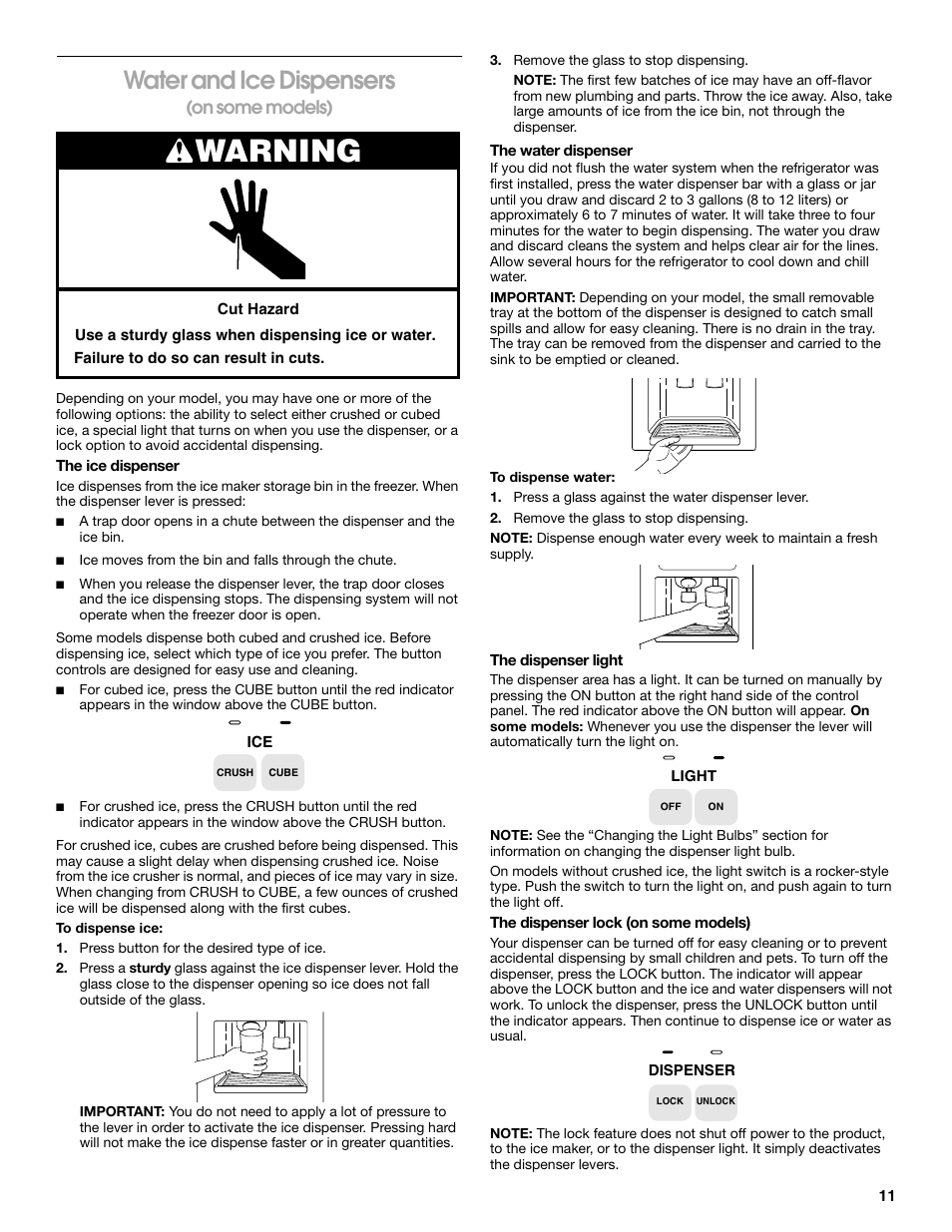 Water and ice dispensers, On some models), The ice dispenser | Press button for the desired type of ice, Remove the glass to stop dispensing, The water dispenser, Press a glass against the water dispenser lever, The dispenser light, The dispenser lock (on some models), Warning | Crosley 2211602 User Manual | Page 11 / 24