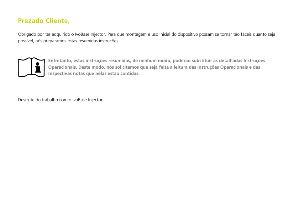 Prezado cliente | Ivoclar Vivadent IvoBase Injector Short Instructions User Manual | Page 32 / 40