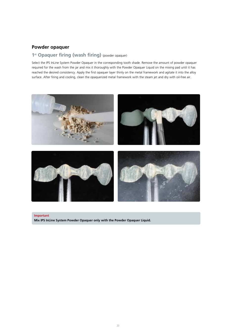 Powder opaquer 1, Opaquer firing (wash firing) | Ivoclar Vivadent IPS InLine System User Manual | Page 20 / 88