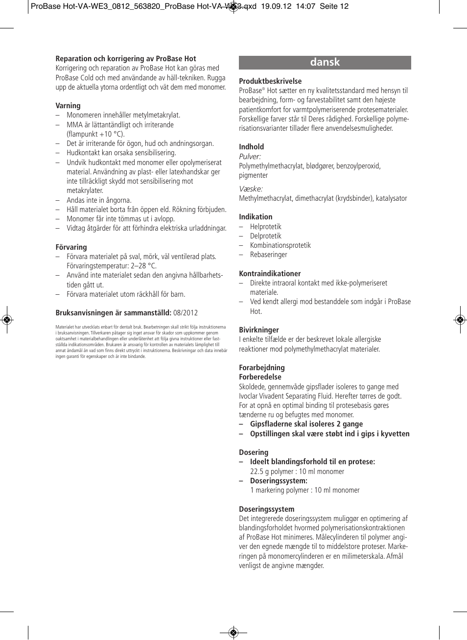 Dansk | Ivoclar Vivadent ProBase Hot User Manual | Page 12 / 28
