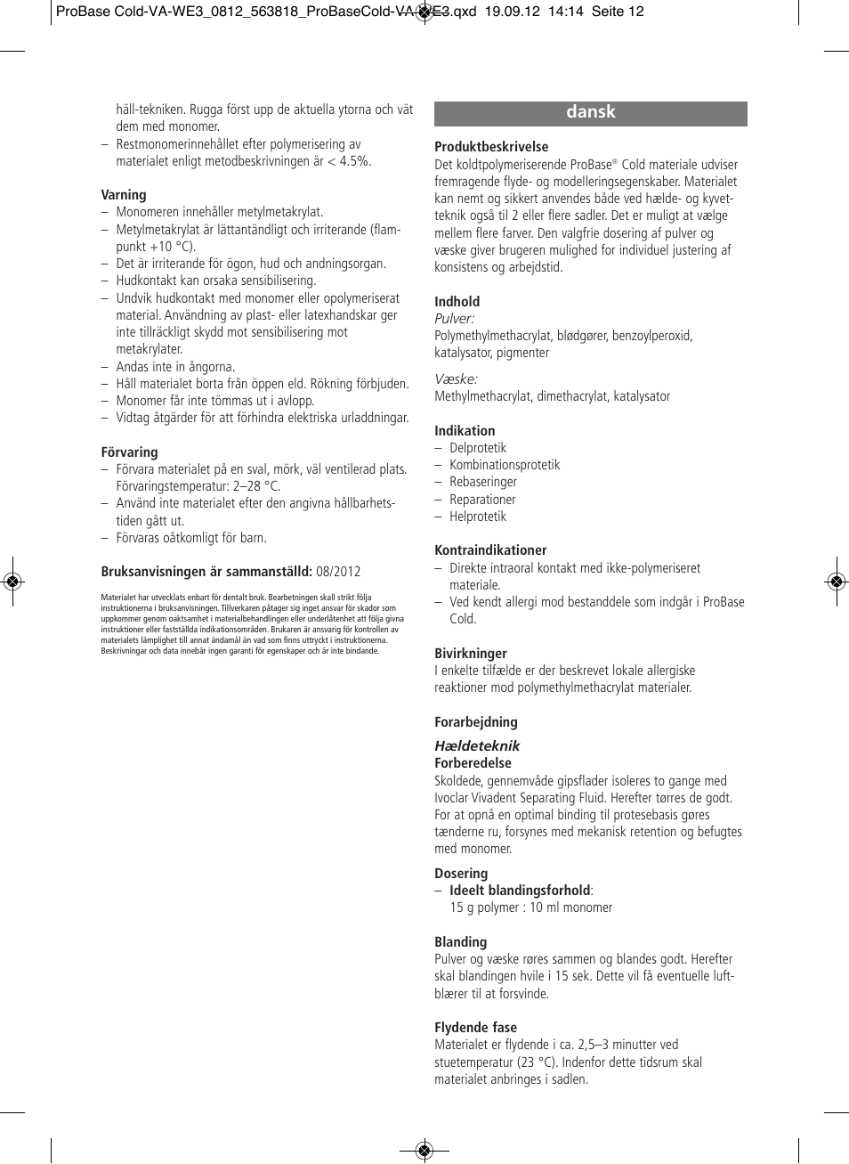 Dansk | Ivoclar Vivadent ProBase Cold User Manual | Page 12 / 28