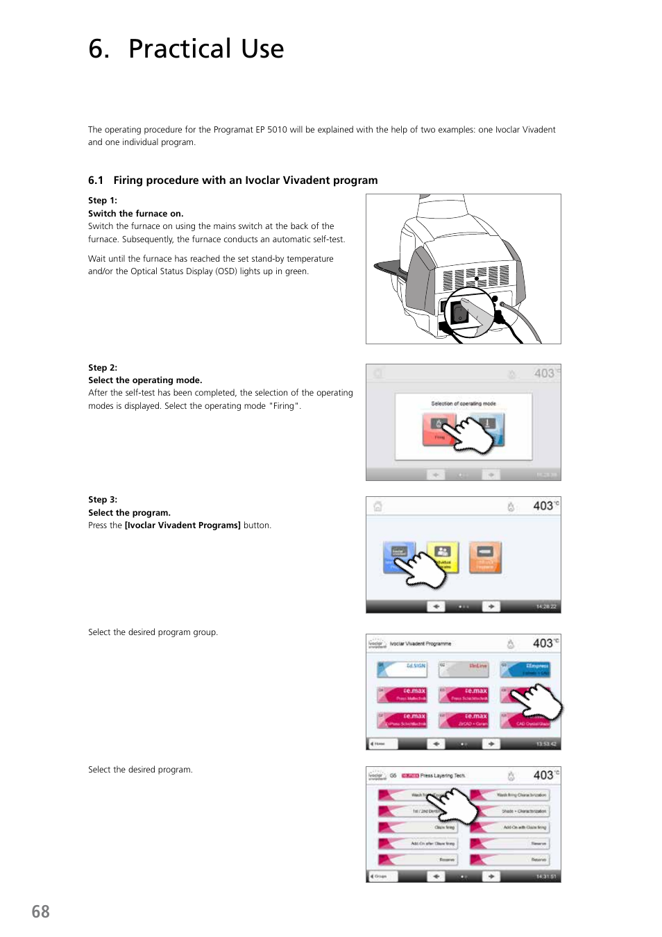 Practical use | Ivoclar Vivadent EP 5010 User Manual | Page 68 / 92
