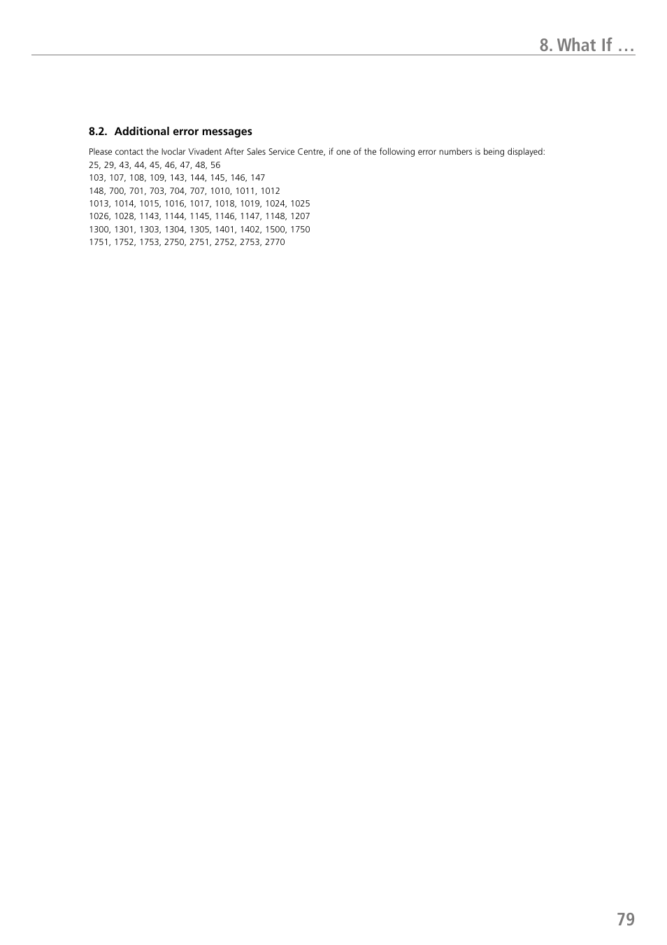What if | Ivoclar Vivadent P710 User Manual | Page 79 / 88