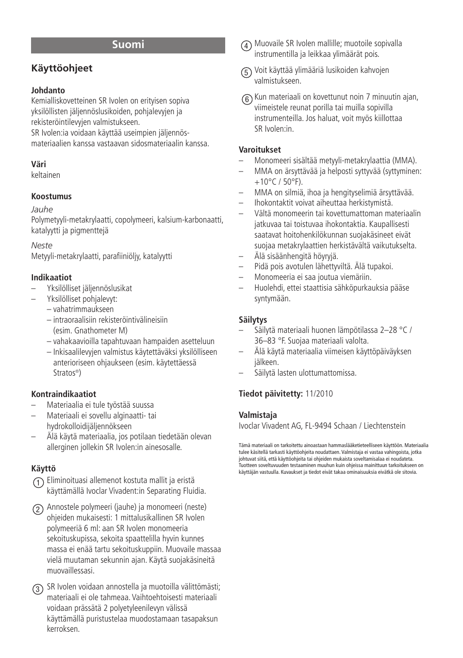 Suomi | Ivoclar Vivadent SR Ivolen User Manual | Page 11 / 16