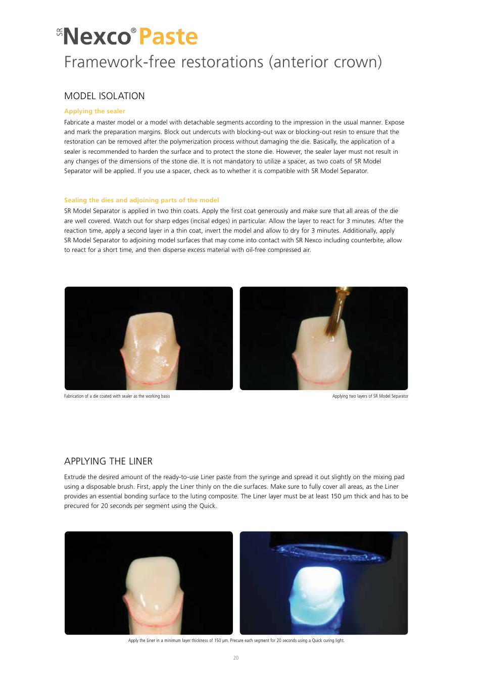 Framework-free restorations (anterior crown), Model isolation, Applying the liner | Ivoclar Vivadent SR Nexco Paste User Manual | Page 20 / 64