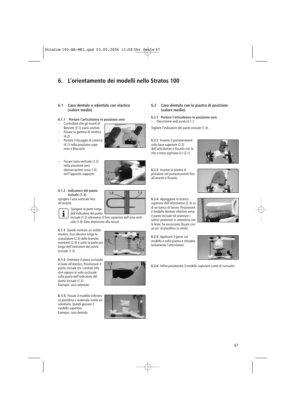 L’orientamento dei modelli nello stratos 100 | Ivoclar Vivadent Stratos 100 User Manual | Page 67 / 92